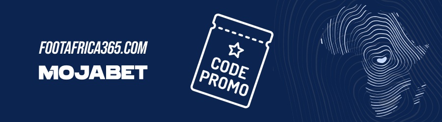 Bonus d'inscription Mojabet avec le Code Mojabet - Foot Africa 365