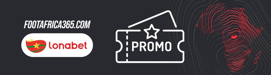 Lonabet code promotionnel - Foot Africa 365
