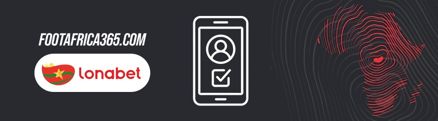 Lonabet inscription - Foot Africa 365