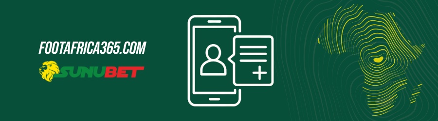 Sunubet inscription depuis un téléphone portable  - Foot Africa 365